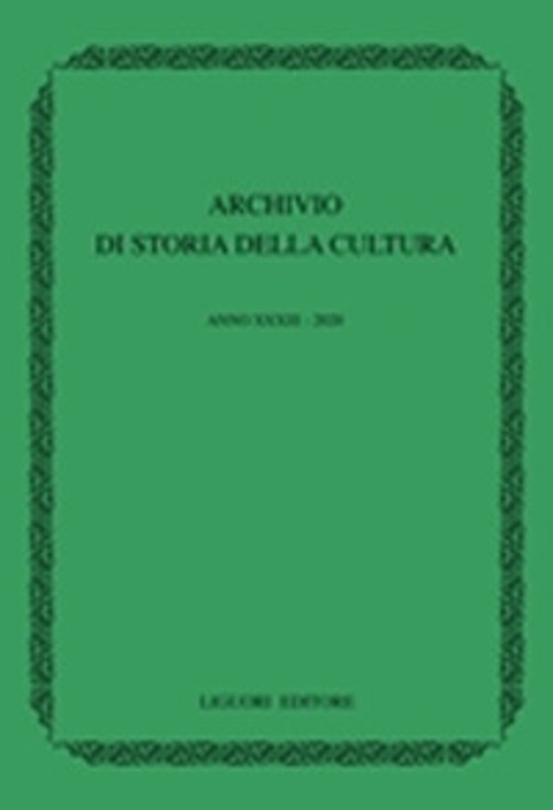 Archivio di storia della cultura (2020). Vol. 33. Volume 33