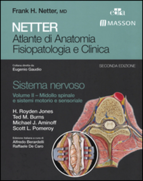 Netter. Atlante di anatomia fisiopatologia e clinica. Sistema nervoso. Volume Vol. 2