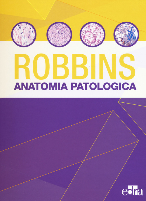 Robbins e Cotran. Le basi patologiche delle malattie. Test di autovalutazione