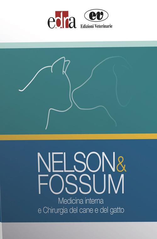 Nelson&Fossum. Medicina interna e Chirurgia del cane e del gatto