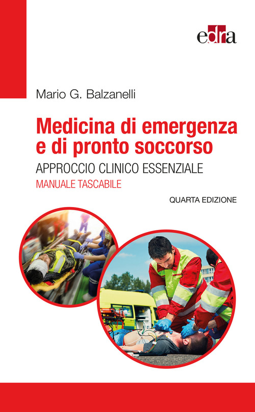Medicina di emergenza e di pronto soccorso. Approccio clinico essenziale. Il manuale tascabile