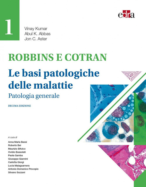 Robbins e Contran. Le basi patologiche delle malattie. Volume 1