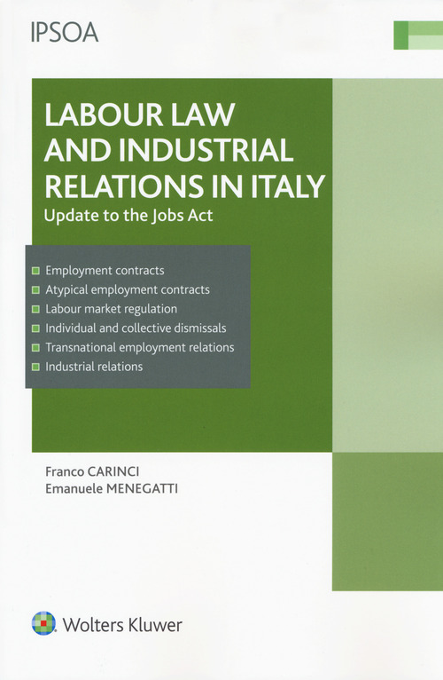 Labour law and industrial relations in Italy. Update to the Jobs Act