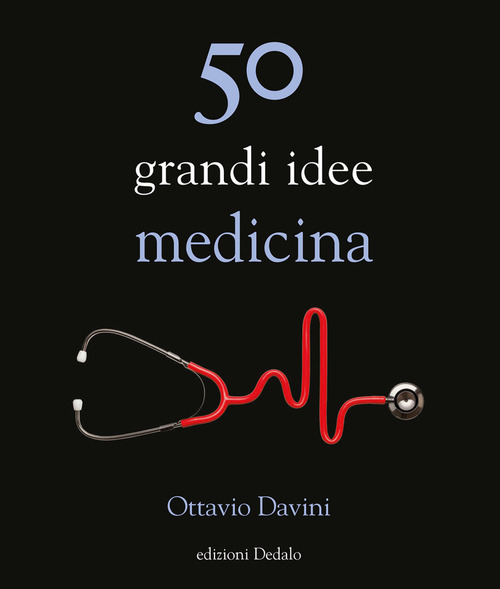 50 grandi idee. Medicina