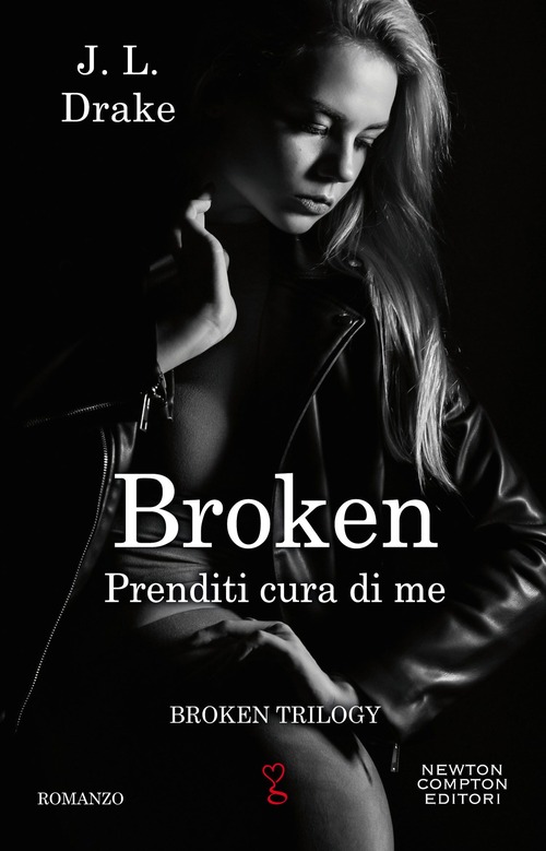 Prenditi cura di me. Broken trilogy