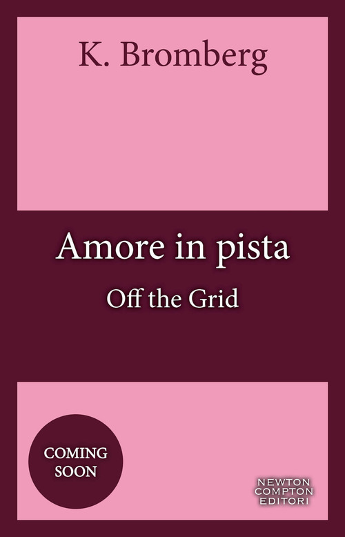 Amore in pista. Off the grid