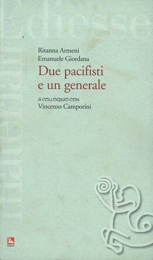 Due pacifisti e un generale. A colloquio con Vincenzo Camporini