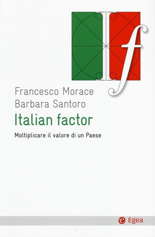 Italian factor. Moltiplicare il valore di un Paese