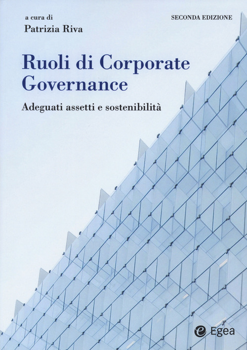 Ruoli di corporate governance. Adeguati assetti organizzativi e sostenibilità