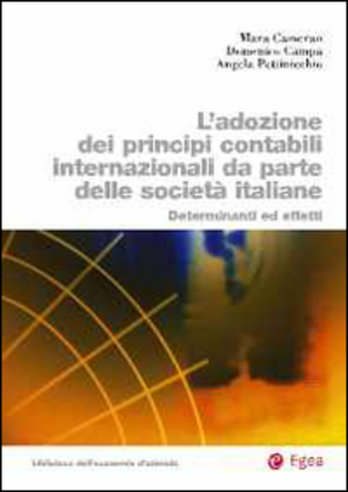Adozione dei principi contabili internazionali da parte delle società italiane. Determinanti ed effetti