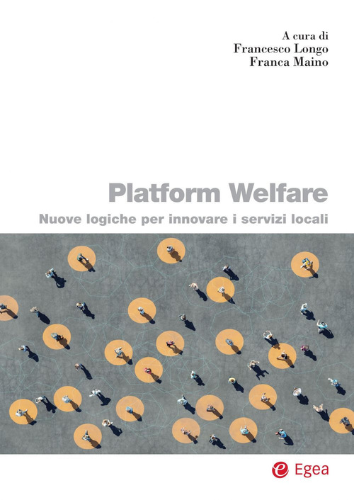 Platform welfare. Nuove logiche per innovare i servizi sociali