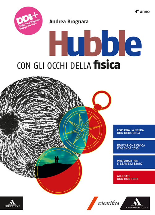 Hubble. Con gli occhi della fisica. Per il 4° anno dei Licei e gli Ist. magistrali. Volume Vol. 2