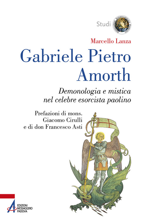 Gabriele Pietro Amorth. Demonologia e mistica nel celebre esorcista