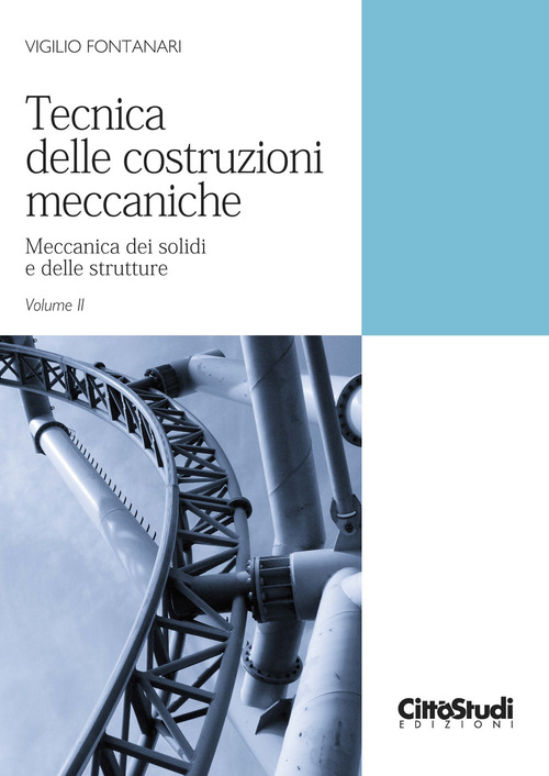 Tecnica delle costruzioni meccaniche. Volume Vol. 2