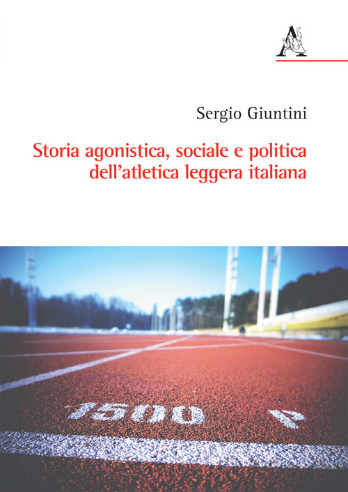 Storia agonistica, sociale e politica dell'atletica leggera italiana