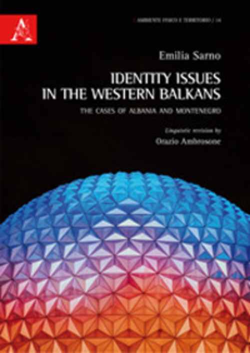 Identity Issues in the Western Balkans. The cases of Albania and Montenegro