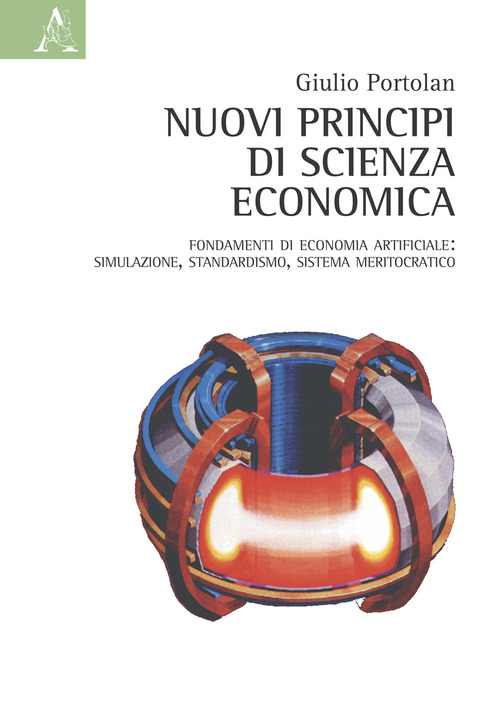 Nuovi principi di scienza economica. Sistema di economia naturale: pianificazione, liberismo, meritocrazia