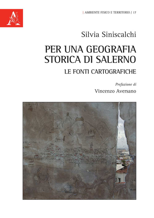 Per una geografia storica di Salerno: le fonti cartografiche