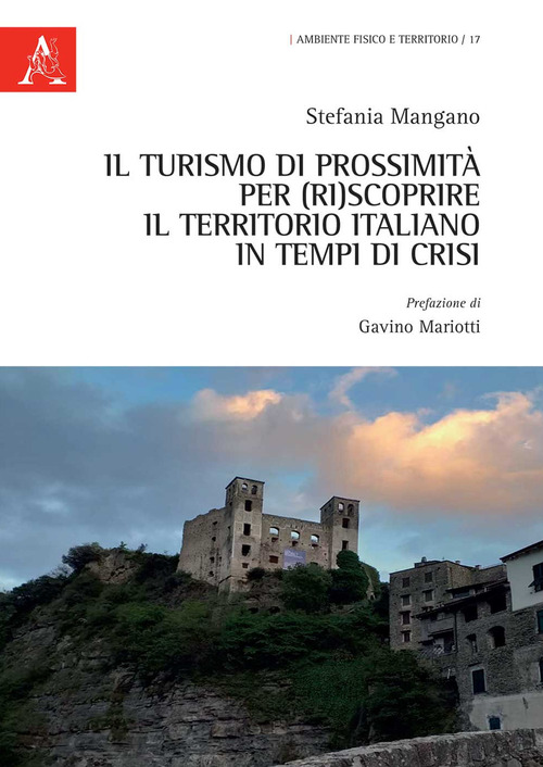 Il turismo di prossimità per (ri)scoprire il territorio italiano in tempi di crisi