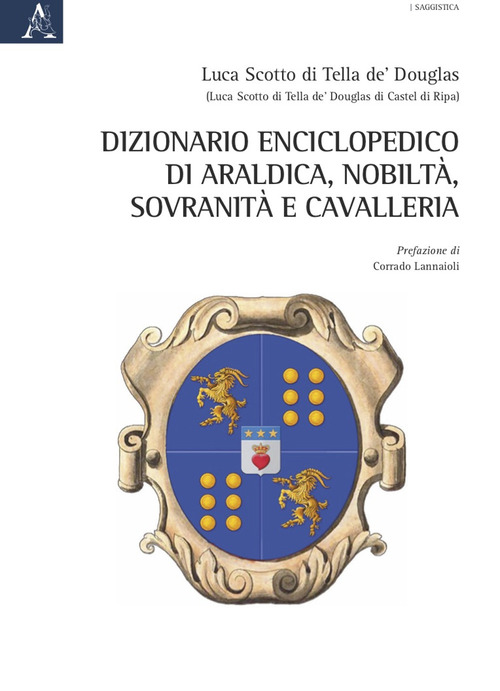 Dizionario enciclopedico di araldica, nobiltà, sovranità e cavalleria