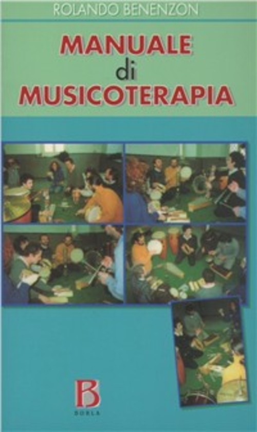 Manuale di musicoterapia. Contributo alla conoscenza del contesto non-verbale