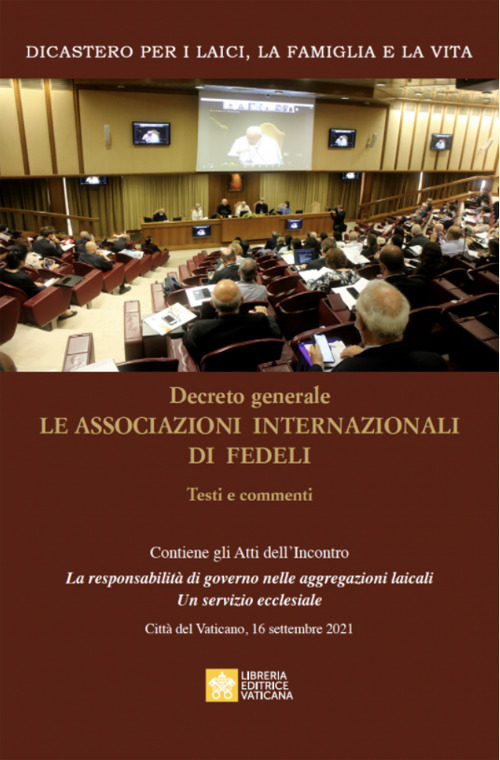 Decreto generale le associazioni internazionali di fedeli. Testi e commenti