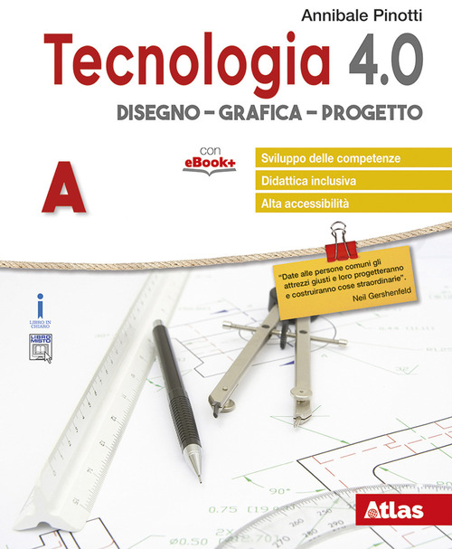 Tecnologia 4.0. Disegno, materiali, laboratorio, coding. Per la Scuola media