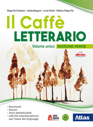 Il caffè letterario. Ediz. verde. Volume unico. Con Laboratorio di lingua italiana. Con Antologia attiva. Per le scuole superiori