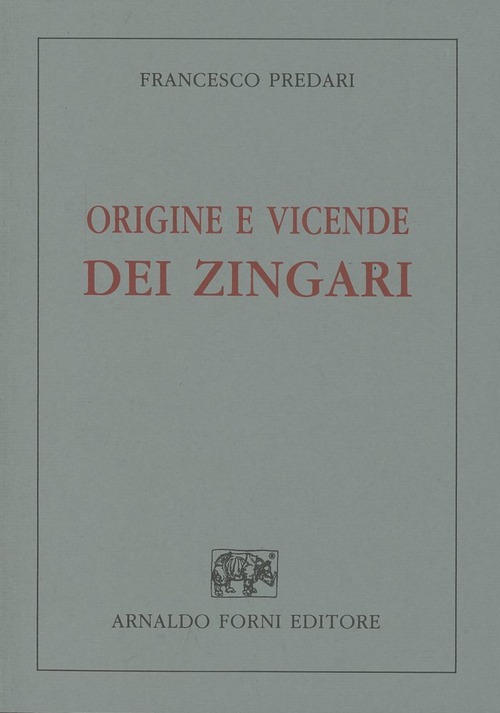 Origine e vicende de' zingari (rist. anast. 1841)