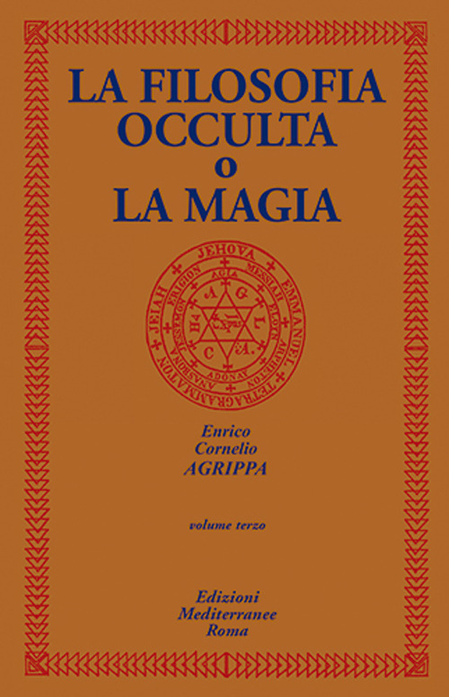 La filosofia occulta o La magia. Volume Vol. 3
