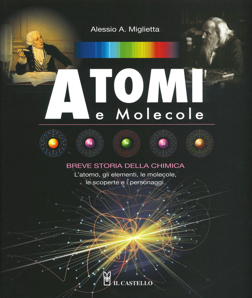 Atomi e molecole. Breve storia della chimica
