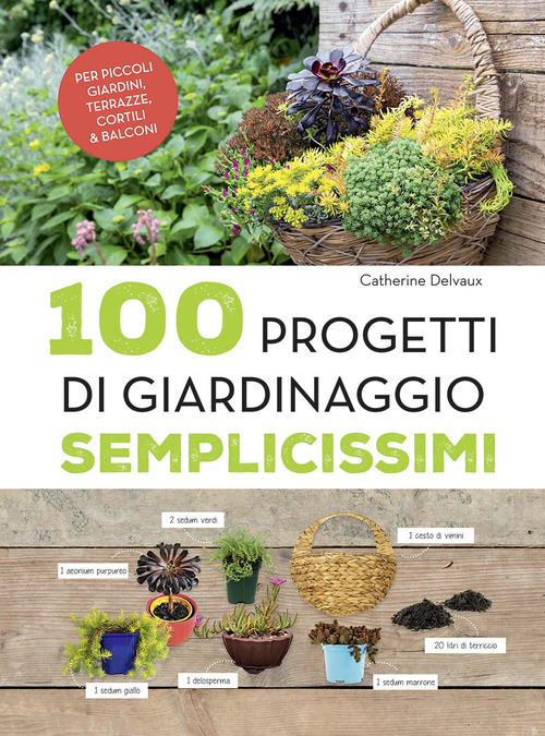 100 progetti di giardinaggio semplicissimi