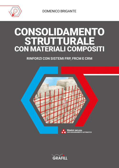 Consolidamento strutturale con materiali compositi. Rinforzi con sistemi FRP, FRCM E CRM