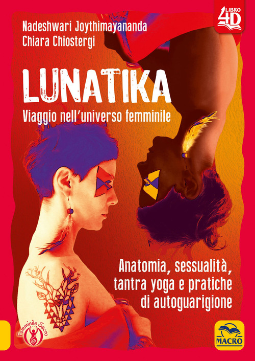 Lunatika 4D. Viaggio nell'universo femminile