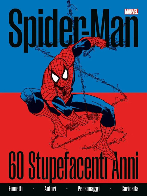 Spider-Man. 60 stupefacenti anni