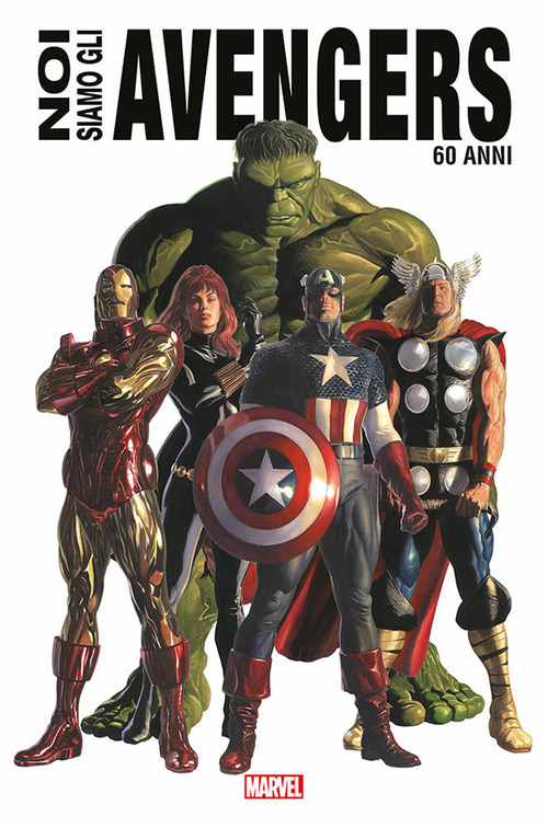 Noi siamo gli Avengers. Ediz. anniversario
