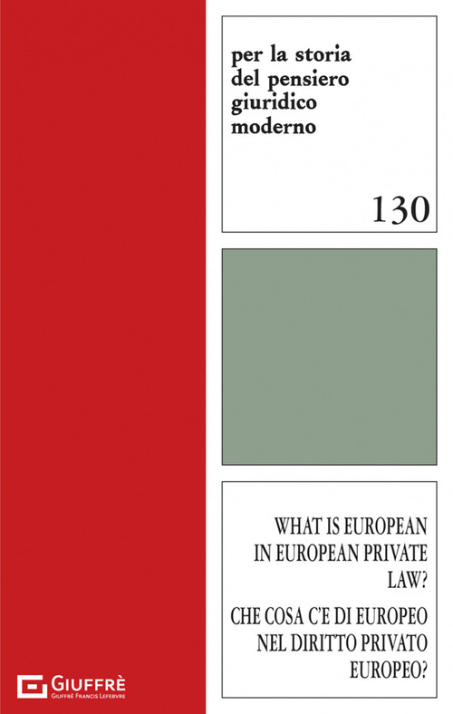 What is european in european private law? Che cosa c'è di europeo nel diritto privato europeo?