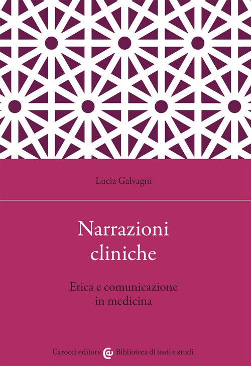 Narrazioni cliniche. Etica e comunicazione in medicina