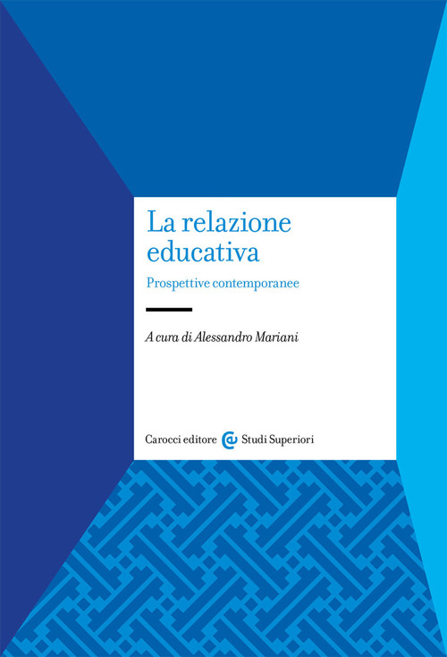 La relazione educativa. Prospettive contemporanee