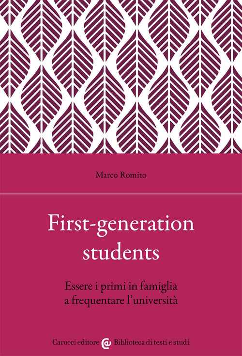 First-generation students. Essere i primi in famiglia a frequentare l'università