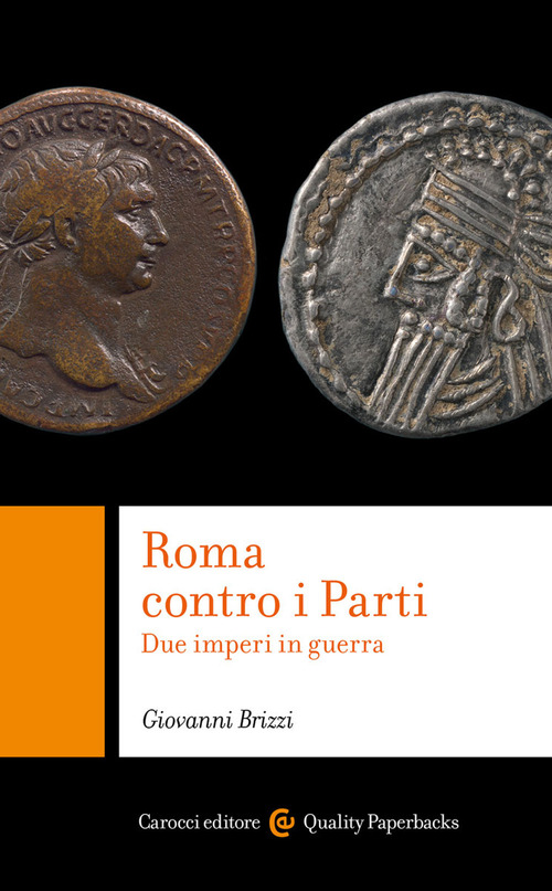 Roma contro i Parti. Due imperi in guerra