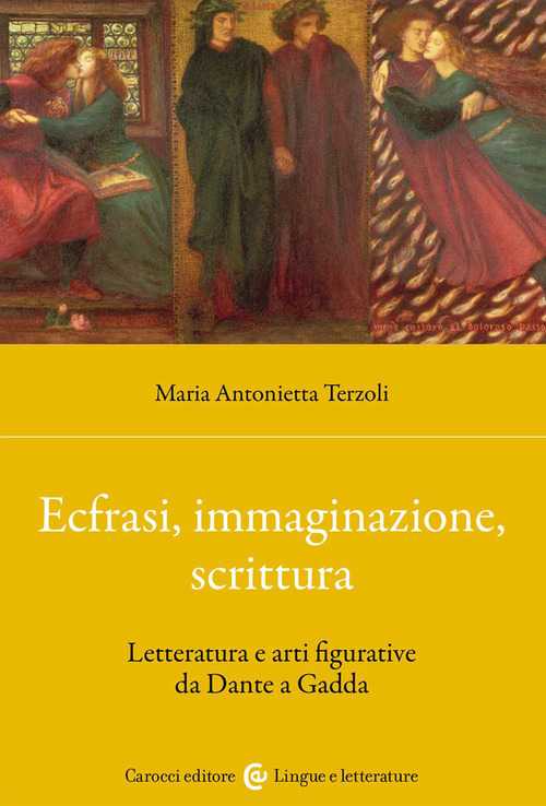 Ecfrasi, immaginazione, scrittura. Letteratura e arti figurative da Dante a Gadda