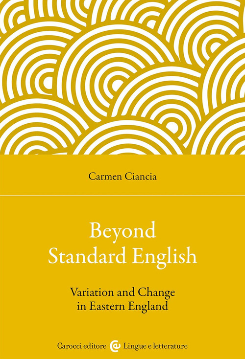 Beyond standard English. Variation and change in Eastern England