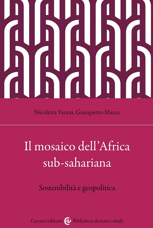 Il mosaico dell'Africa sub-sahariana. Sostenibilità e geopolitica