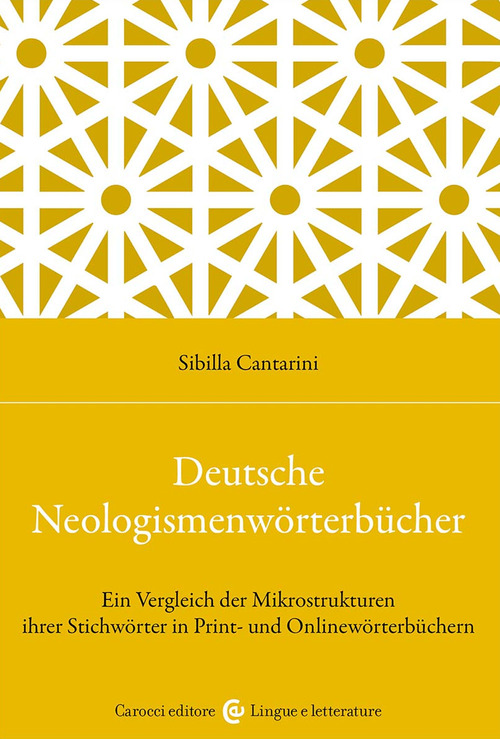 Deutsche Neologismenwörterbücher. Ein Vergleich der Mikrostrukturen ihrer Stichwörter in Print- und Onlinewörterbüchern