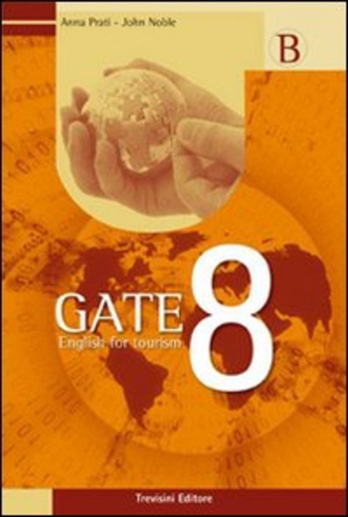 Gate 8. English for tourism. Per gli Ist. tecnici e professionali. Volume Vol. 2