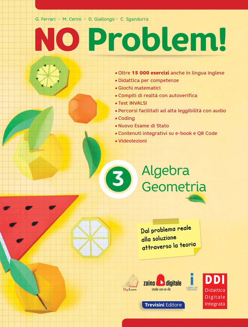 No problem! Algebra e geometria. Per la Scuola media. Volume Vol. 3