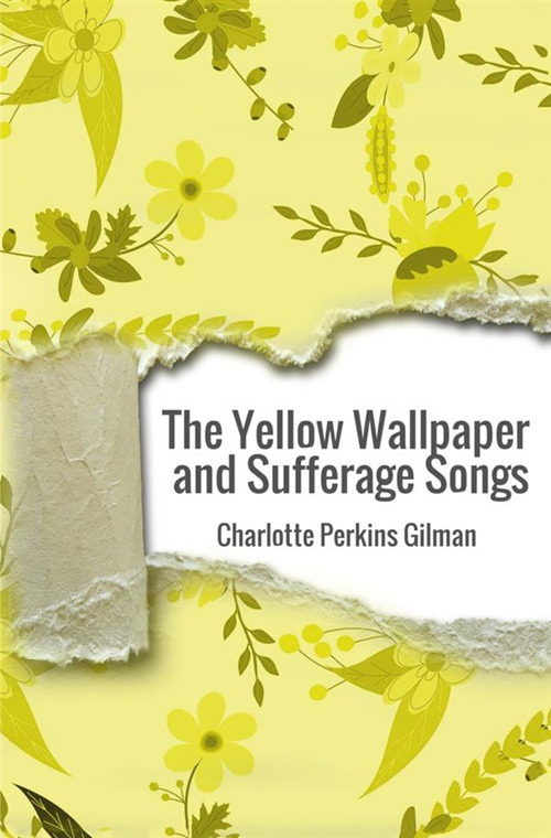 The yellow wallpaper and suffrage songs