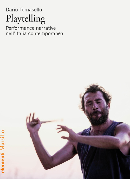 Playtelling. Performance narrative nell'Italia contemporanea