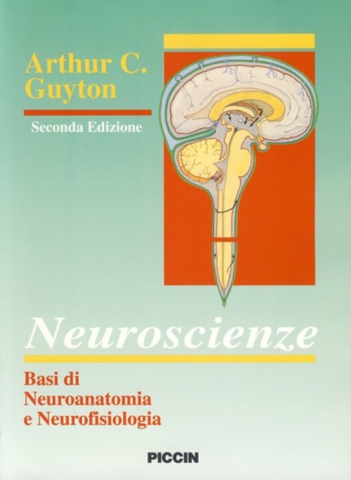 Neuroscienze. Basi di neuroanatomia e neurofisiologia